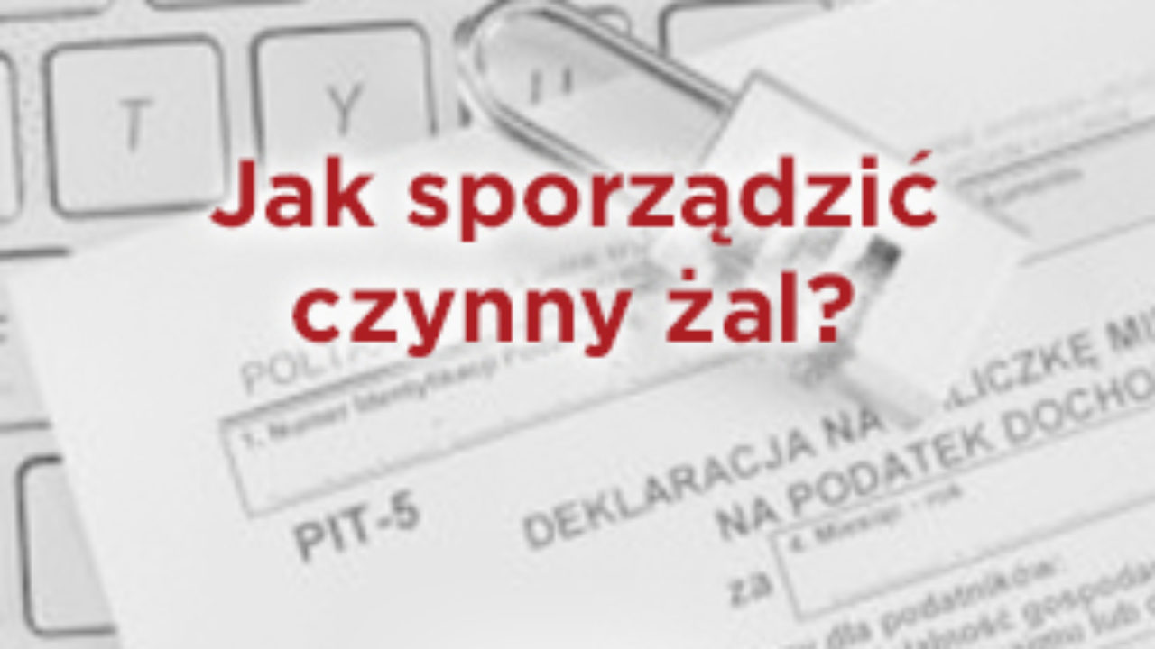 Have you been late to file a PIT in Poland? There is an alternative – you can file a “czynny żal”